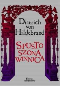 Spustoszona winnica - Dietrich von Hildebrand