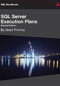SQL Server Execution Plans - Grant Fritchey