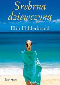 Srebrna dziewczyna - Elin Hilderbrand