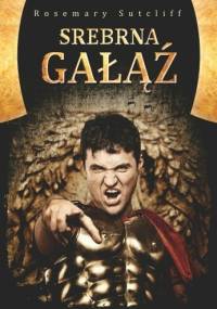 Srebrna Gałąź - Rosemary Sutcliff