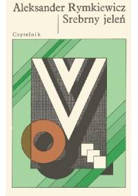 Srebrny jeleń - Aleksander Rymkiewicz