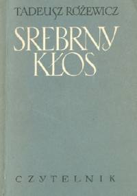 Srebrny kłos - Tadeusz Różewicz