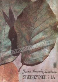Srebrzynek i ja - Juan Ramon Jimenez