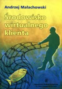 środowisko wirtualnego klienta - Andrzej Małachowski