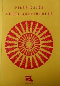 Śruba Archimedesa - Piotr Gajda