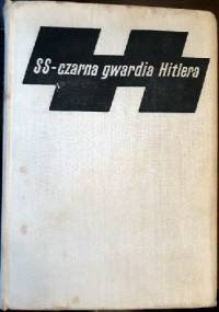 SS-Czarna gwardia Hitlera - Karol Grünberg