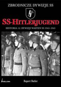 SS-Hitlerjugend. Historia 12 Dywizji SS 1943-1945 - Rupert Butler