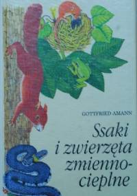 Ssaki i zwierzęta zmiennocieplne - Gottfried Amann