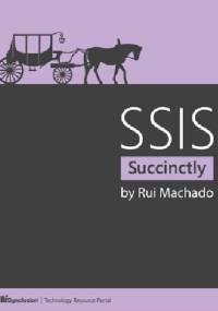 SSIS Succinctly - Rui Machado