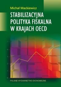Stabilizacyjna polityka fiskalna w krajach OECD - Michał Mackiewicz