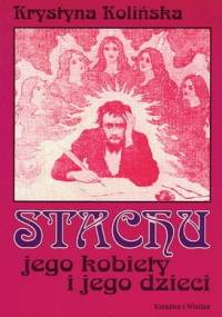 Stachu, jego kobiety i jego dzieci - Krystyna Kolińska
