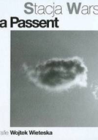 Stacja Warszawa - Agata Passent, Wojtek Wieteska