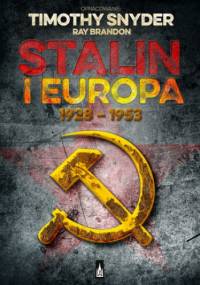 Stalin i Europa 1928 - 1953 - Ray Brandon, Snyder Timothy