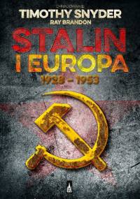 Stalin i Europa, 1928–1953 - Timothy D. Snyder, Ray Brandon