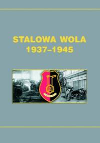 Stalowa Wola 1937-1945 - Dionizy Garbacz