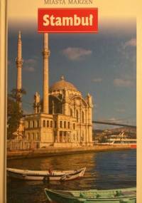 Stambuł. Miasta marzeń. - Wiesława Rusin