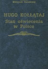 Stan oświecenia w Polsce - Hugo Kołłątaj