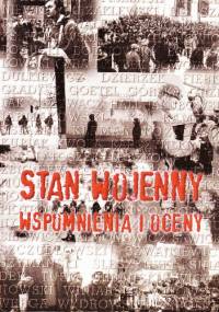 Stan wojenny. Wspomnienia i oceny - Jan Kulas