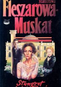 Stangret jaśnie pani - Stanisława Fleszarowa-Muskat