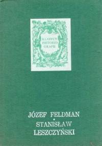 Stanisław Leszczyński - Józef Feldman