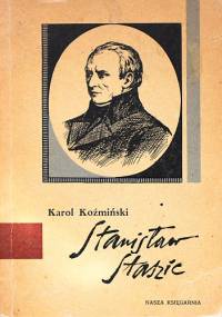 Stanisław Staszic - Karol Koźmiński