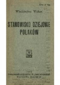 Stanowiska dziejowe Polaków - Włodzimierz Wakar