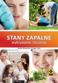 Stany zapalne. Wykrywanie i leczenie - Nicole Schaenzler, Eugen Faist