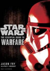 Star Wars: The Essential Guide to Warfare - Jason Fry, Paul Urquhart