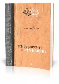Starcy Pustelni Optyńskiej - Ireneusz Cieślik