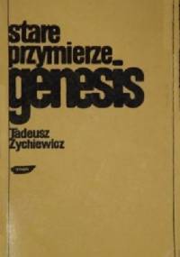 Stare Przymierze. Genesis - Tadeusz Żychiewicz