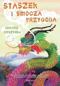 Staszek i smocza przygoda - Tomasz Duszyński