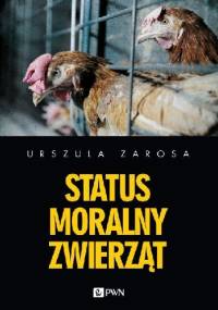 Status moralny zwierząt - Urszula Zarosa