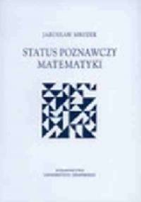 Status poznawczy matematyki - Jarosław Mrozek