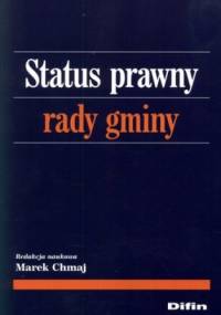 Status prawny rady gminy - Marek Chmaja