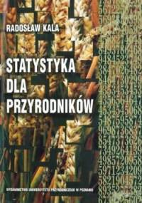 Statystyka dla przyrodników - Radosław Kala