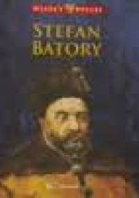 Stefan Batory - praca zbiorowa