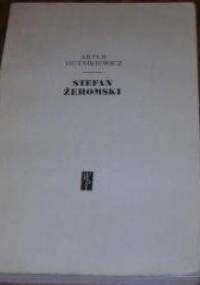 Stefan Żeromski - Artur Hutnikiewicz