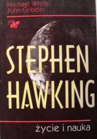 Stephen Hawking. Życie i nauka - Michael White, John Gribbin