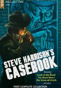 Steve Harrison's Casebook - Robert E. Howard
