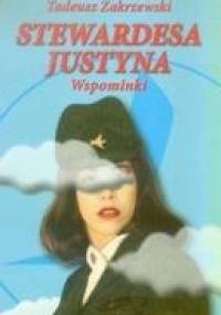 Stewardesa Justyna. Wspominki - Tadeusz Zakrzewski