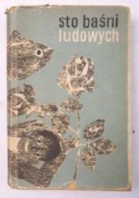 Sto baśni ludowych - Julian Krzyżanowski, Helena Kapełuś