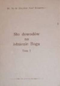 Sto dowodów na istnienie Boga, t. 1-2 - Zbigniew Józef Kraszewski