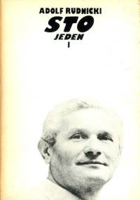 Sto jeden. Tom 1 - Adolf Rudnicki