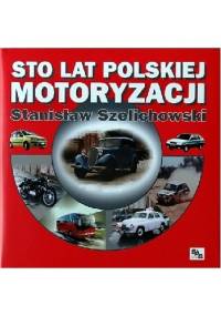 Sto lat polskiej motoryzacji - Stanisław Szelichowski