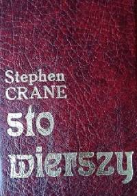 Sto wierszy - Stephen Crane