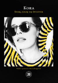 Stoję, czuję się świetnie - Olga Jackowska