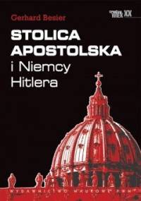 Stolica Apostolska i Niemcy Hitlera - Gerhard Besier
