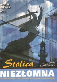 Stolica Niezłomna - Władysław Bartoszewski, Adam Bujak