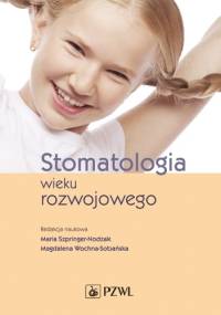 Stomatologia wieku rozwojowego. Wydanie 4