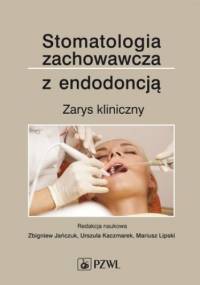 Stomatologia zachowawcza z endodoncją